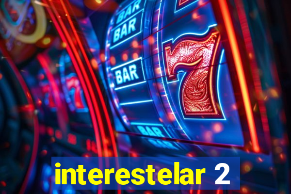 interestelar 2